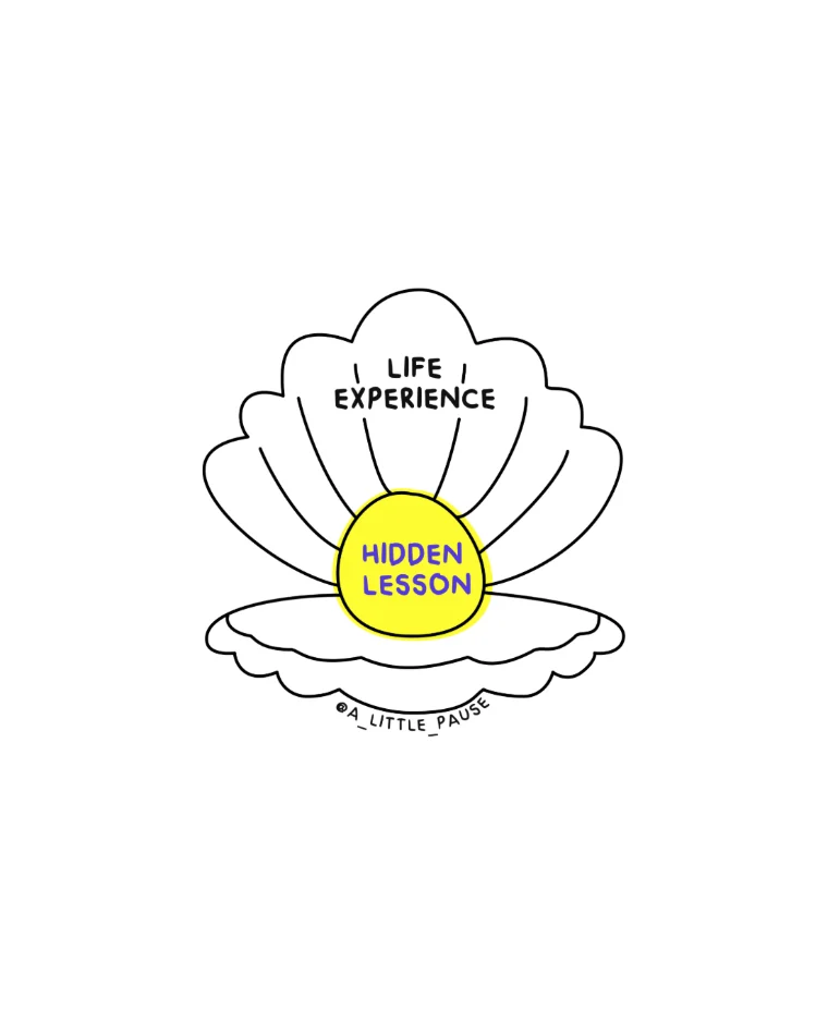 Life experience holds a hidden lesson
